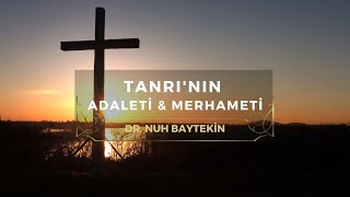 TANRININ ADALETİ VE MERHAMETİ  Kartal Protestan Kilisesi  Hristiyan Vaaz [upl. by Vipul]