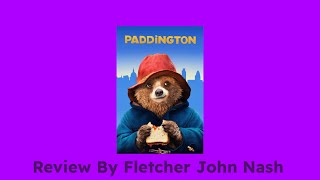 Paddington 2014 Review By Fletcher John Nash [upl. by Jane]