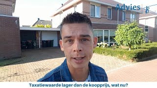 Taxatiewaarde lager dan koopprijs wat nu  Adviesvlogsnl [upl. by Roanne459]