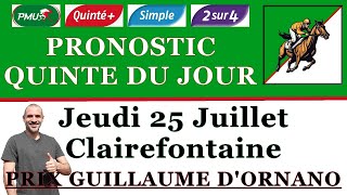 PRONOSTIC PMU QUINTE DU JOUR JEUDI 25 JUILLET 2024 Clairefontaine prix Guillaume DOrnano R1 C7 [upl. by Surbeck150]