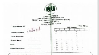 PBA Computer Science CLASS 9TH 2024 FOR PREBOARD EXAM APSACS PBA COMPUTER SOLVED [upl. by Inoj]