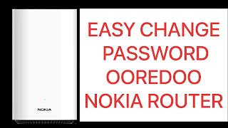 OOREDOO NOKIA ROUTER CHANGE PASSWORD HOW TO [upl. by Neitsabes998]