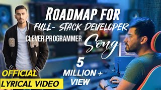 FullStack Developer Song  Official Music ❤️ Roadmap for FullStack Developer Song [upl. by Llehcal]