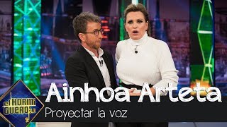 Ainhoa Arteta demuestra cómo proyecta su voz  El Hormiguero 30 [upl. by Grimona515]