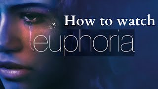 How To Watch Euphoria Season 1 [upl. by Odlawso]