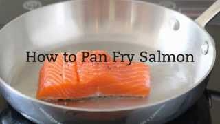 How to Pan Fry Salmon [upl. by Serilda]