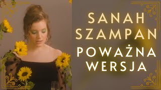 sanah  Szampan POWAŻNA WERSJA [upl. by Ramses]