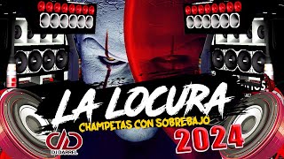 CHAMPETAS NUEVAS 2024 LA LOCURA 🔥 MIX LAS MEJORES CHAMPETAS CON SOBREBAJO DjDarrelElapoderado ✔ [upl. by Smitty]