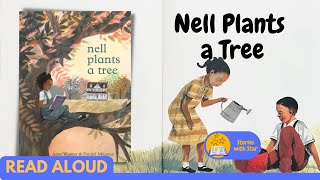 Read Aloud Nell Plants a Tree by Anne Wynter  Stories with Star [upl. by Nonek]