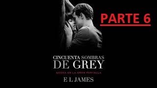 Critica  CINCUENTA SOMBRAS DE GREY  PARTE 6  AUDIOLIBRO [upl. by Ilohcin]