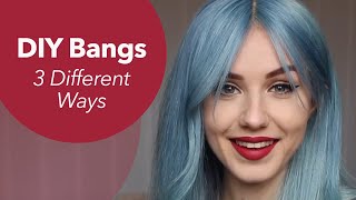 DIY Bangs In 3 Different Ways [upl. by Riccardo]