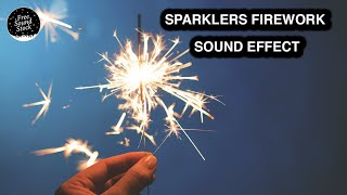 Sparklers Firework Sound Effect [upl. by Adalai]