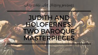 Judith and Holofernes Two Baroque Masterpieces [upl. by Adivad193]