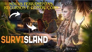 SURVISLAND  PARTE 3 NOVAS FERRAMENTAS RECURSOS E CONSNTRUÇÕES [upl. by Oz]