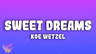 Koe Wetzel  Sweet Dreams [upl. by Laerdna]