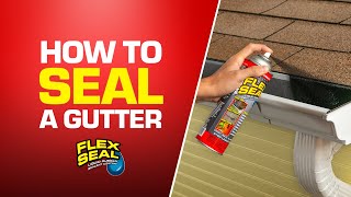 How to SEAL a GUTTER LEAK with Flex Seal® [upl. by Tadashi]