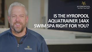 Quick Swim Spa Review AquaTrainer 14AX [upl. by Nordek]