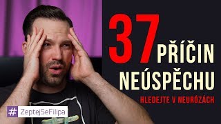 37 PŘÍČIN NEÚSPĚCHU HLEDEJTE V NEURÓZÁCH  ZeptejSeFilipa 122 díl [upl. by Antoinette]