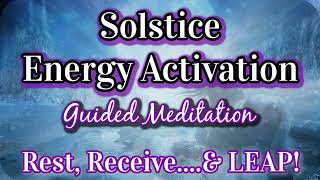 Solstice Energy Activation 🌟Crossing the Threshold 🌟No Going Back Guided Meditation [upl. by Ecnirp]