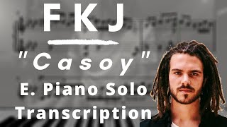 FKJ  Casoy E Piano Solo Transcription [upl. by Schaefer]