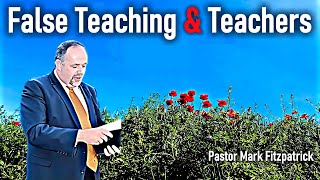 False Teaching amp Teachers  Pastor Mark Fitzpatrick Sermon 1 Timothy 1 [upl. by Trish]