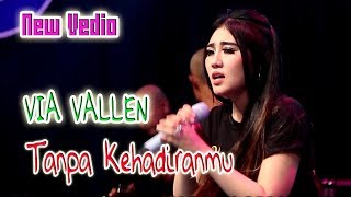 Via Vallen  Tanpa Kehadiranmu  Dangdut OFFICIAL [upl. by Arraet755]