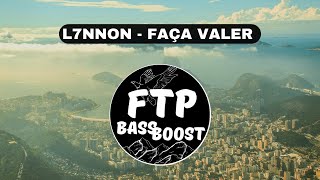 L7NNON  FAÇA VALER BASS BOOST FTP COM GRAVE [upl. by Faludi783]