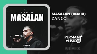 Zanco  Masalan Remix  ریمیکس آهنگ مثلا از زانکو [upl. by Patman500]