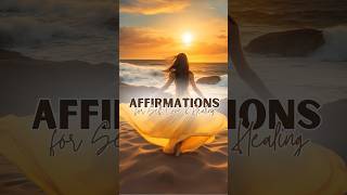 Affirmations for SelfLove amp Healing  Daily Practice for Emotional Wellness [upl. by Annaoi]