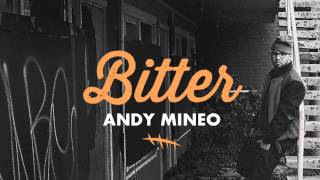 Andy Mineo  Bitter single andymineo reachrecords [upl. by Terra]