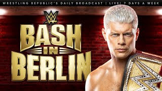 WWE Bash In Berlin Discussion  WR Daily [upl. by Dranreb]