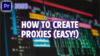 How to Create Proxies QUICK amp EASY  Premiere Pro 2023 [upl. by Lissie]