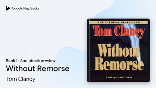 Without Remorse Book 1 by Tom Clancy · Audiobook preview [upl. by Ries]