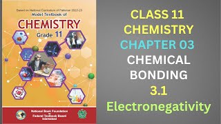 31 Electronegativity Chemical Bonding Chapter 3 Chemistry  Class 11 FBISE New Syllabus 2024 NBF [upl. by Asil]