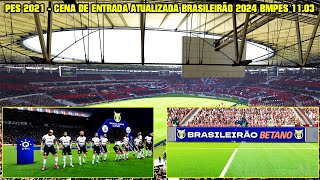 PES 2021  CENA DE ENTRADAPLACAS DE PUBLICIDADE ATUALIZADA DO BRASILEIRÃO BETANO 2024  BMPES 1103 [upl. by Teador513]