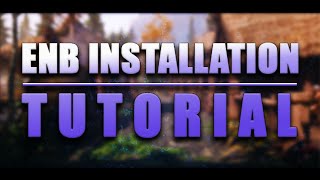 Skyrim ENB Installation Tutorial 2022 [upl. by Ecnadnac]