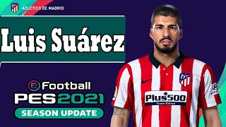 Luis Suárez PES 2021 [upl. by Cost169]