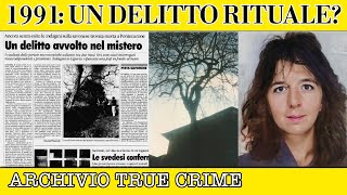 1991 Un delitto rituale  ARCHIVIO TRUE CRIME [upl. by Corette]