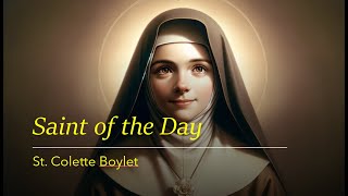 Saint of the Day St Colette Boylet  March 6 2024 [upl. by Aniraz]