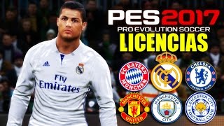 PONER LAS LICENCIAS EN PES 2017  REAL MADRID BAYERN CHELSEA ETC [upl. by Llewol30]