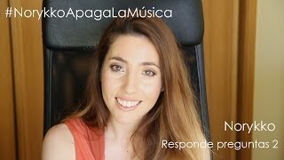 Norykko  Responde preguntas 2 NorykkoApagaLaMúsica [upl. by Sherilyn]