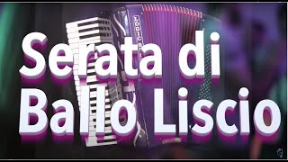 SERATA DI BALLO LISCIO Fisarmonica Valzer mazurka MIX CD intero [upl. by Seibold943]