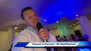 MR SEBII  Wesele z piekła rodem  Koncert na komuniiRokiciny [upl. by Erodroeht60]