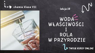 Chemia klasa 7 Lekcja 28  Woda  właściwości i rola w przyrodzie [upl. by Kurys345]