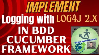 19 How to Implement Logging in Selenium BDD Cucumber Framework  Log4j2x [upl. by Siger]