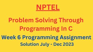 NPTEL Problem Solving Through Programming In C ASSIGNMENT 5 ANSWERS 2023  July [upl. by Leeban894]