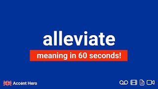 ALLEVIATE  Meaning and Pronunciation [upl. by Nylitsirk770]