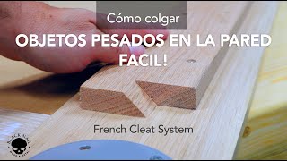 Como colgar objetos pesados en la pared fácil  French Cleat System [upl. by Keppel]