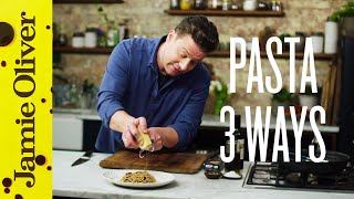 Super Quick Pasta 3 ways  Jamie Oliver [upl. by Brandyn]