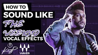 How To Sound Like THE WEEKND Waves Plugins  Vocal Effect Tutorial [upl. by Byrle]